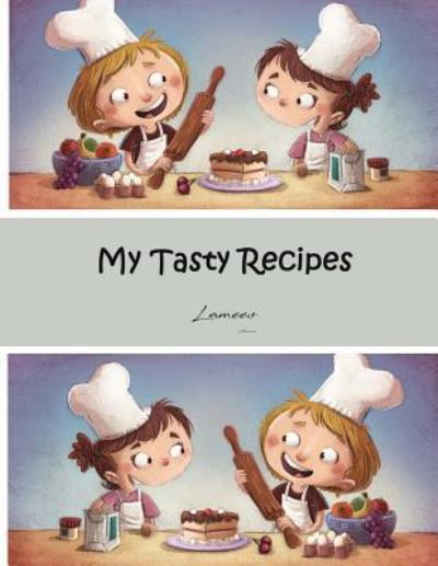 Cover for Lamees Alhassar · My Tasty Recipes (Paperback Bog) (2017)