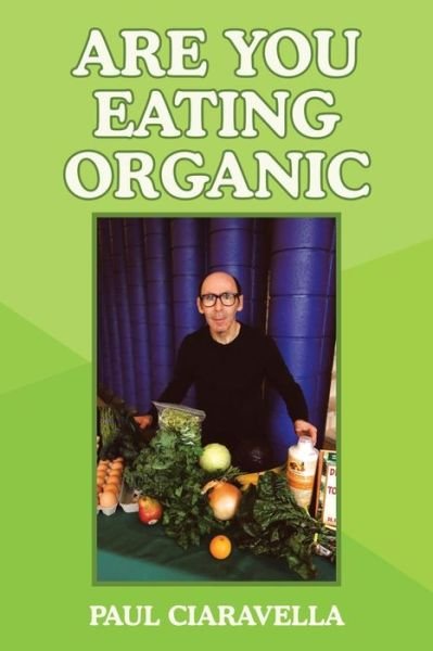 Cover for Paul Ciaravella · Are You Eating Organic (Pocketbok) (2019)