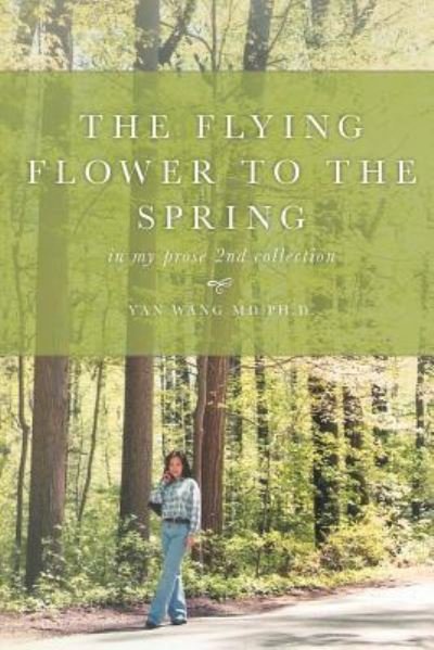 Cover for Yan Wang · The Flying Flower to the Spring (Pocketbok) (2018)