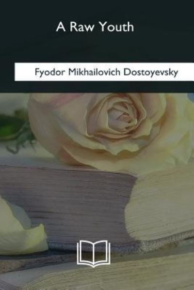 Cover for Fyodor Mikhailovich Dostoyevsky · A Raw Youth (Paperback Book) (2018)
