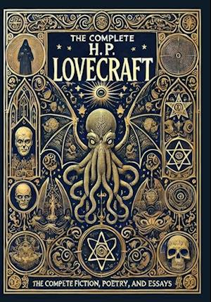 Cover for H P Lovecraft · The Complete Fiction, Poetry, and Essays of H. P. Lovecraft (Collector's Edition) (Laminated Hardback with Jacket) (Hardcover Book) [Collector's edition] (2024)