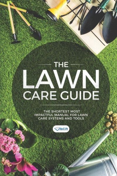 Cover for Acr Publishing · The Lawn Care Guide (Paperback Book) (2018)