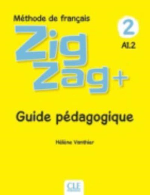 Cover for Helene Vanthier · Zigzag +: Guide pedagogique A1.2 (Paperback Book) (2019)