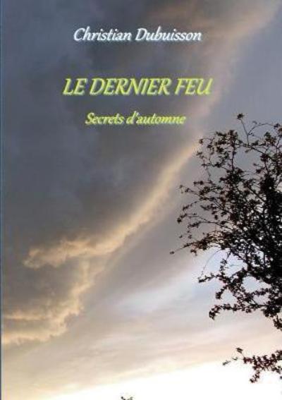 Cover for Dubuisson · Le Dernier Feu (Bok) (2018)