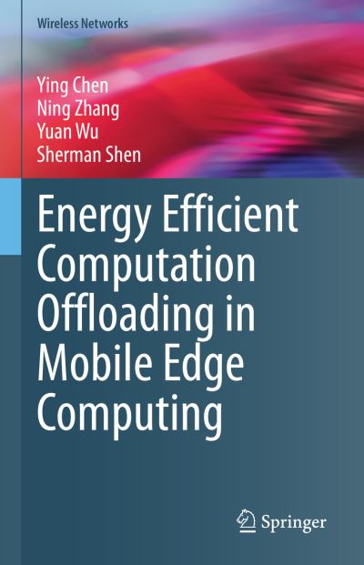 Cover for Ying Chen · Energy Efficient Computation Offloading in Mobile Edge Computing - Wireless Networks (Hardcover Book) [2022 edition] (2022)