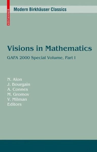 Cover for N Alon · Visions in Mathematics: GAFA 2000 Special Volume, Part I pp. 1-453 - Modern Birkhauser Classics (Paperback Book) (2010)