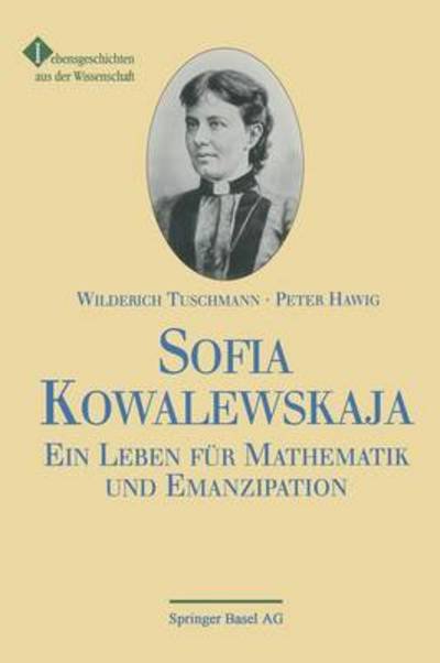 Hawig · Sofia Kowalewskaja: Ein Leben Fur Mathematik Und Emanzipation (Paperback Book) [Softcover Reprint of the Original 1st 1993 edition] (2014)