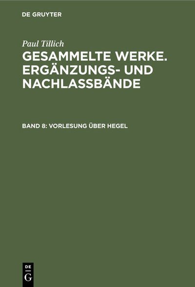 Cover for Paul Tillich · Vorlesung Uber Hegel: (Frankfurt 1931/32) (Patristische Texte Und Studien,) (German Edition) (Hardcover Book) [German edition] (1995)