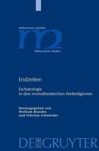 Cover for Wolfram · Endzeiten: Eschatologie in den Monotheistischen Weltreligionen (Millennium) (German Edition) (Hardcover bog) [German, 1 edition] (2008)