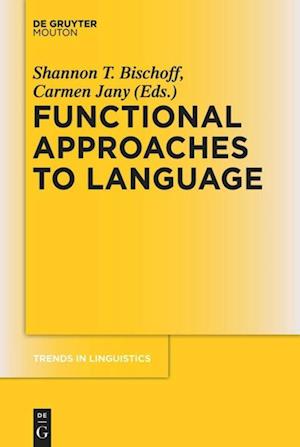 Cover for Shannon T. Bischoff · Functional approaches to language (Book) (2013)