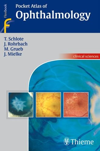 Pocket Atlas of Ophthalmology - Torsten Schlote - Livros - Thieme Publishing Group - 9783131398215 - 12 de julho de 2006