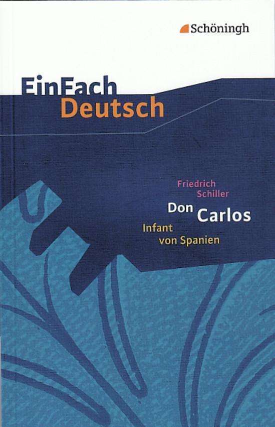 EinFach Deutsch. Schiller.Don Carlos - Friedrich Schiller - Books -  - 9783140224215 - 