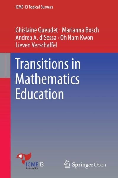 Cover for Ghislaine Gueudet · Transitions in Mathematics Education - ICME-13 Topical Surveys (Paperback Book) [1st ed. 2016 edition] (2016)