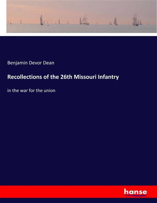 Cover for Dean · Recollections of the 26th Missouri (Bok) (2019)