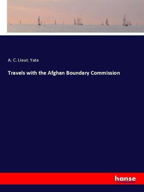 Cover for Yate · Travels with the Afghan Boundary C (Bok)