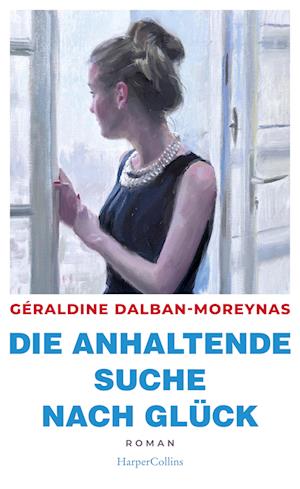 Cover for Géraldine Dalban-Moreynas · Die anhaltende Suche nach Glück (Book) (2024)