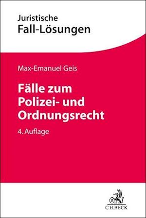 Cover for Max-Emanuel Geis · Fälle zum Polizei- und Ordnungsrecht (Paperback Book) (2022)