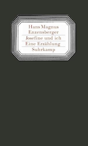 Cover for Hans Magnus Enzensberger · Josefine und ich (N/A) [1. Aufl. edition] (2021)