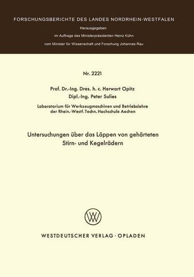 Cover for Herwart Opitz · Untersuchungen UEber Das Lappen Von Geharteten Stirn- Und Kegelradern - Forschungsberichte Des Landes Nordrhein-Westfalen (Paperback Bog) [1971 edition] (1971)