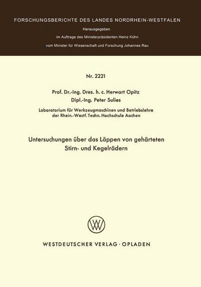 Cover for Herwart Opitz · Untersuchungen UEber Das Lappen Von Geharteten Stirn- Und Kegelradern - Forschungsberichte Des Landes Nordrhein-Westfalen (Paperback Bog) [1971 edition] (1971)