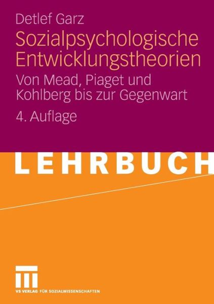 Cover for Detlef Garz · Sozialpsychologische Entwicklungstheorien (Taschenbuch) [4th 4. Aufl. 2008 edition] (2008)