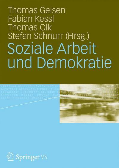 Soziale Arbeit Und Demokratie - Thomas Geisen - Books - Springer vs - 9783531176215 - July 29, 2013