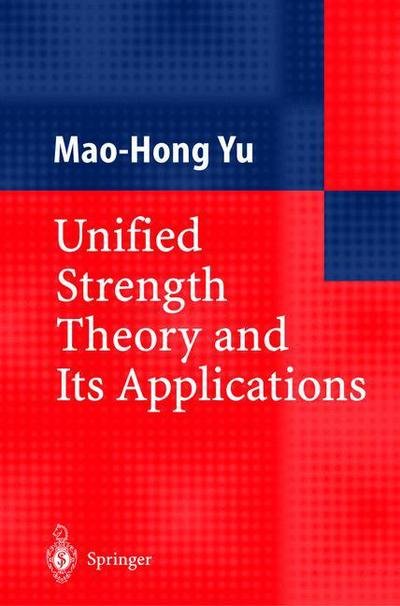 Cover for Mao-Hong Yu · Unified Strength Theory and Its Applications (Gebundenes Buch) [2004 edition] (2004)