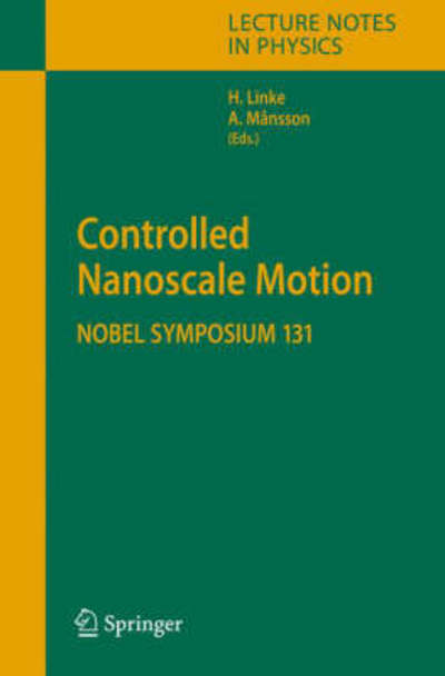 Cover for Abbas Mohammadi · Controlled Nanoscale Motion: Nobel Symposium 131 - Lecture Notes in Physics (Hardcover Book) [2007 edition] (2007)