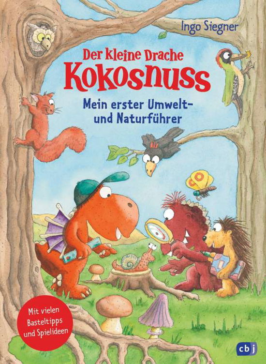 Der kleine Drache Kokosnuss - Mein erster Umwelt- und Naturführer - Ingo Siegner - Bøger - cbj - 9783570179215 - 22. november 2021