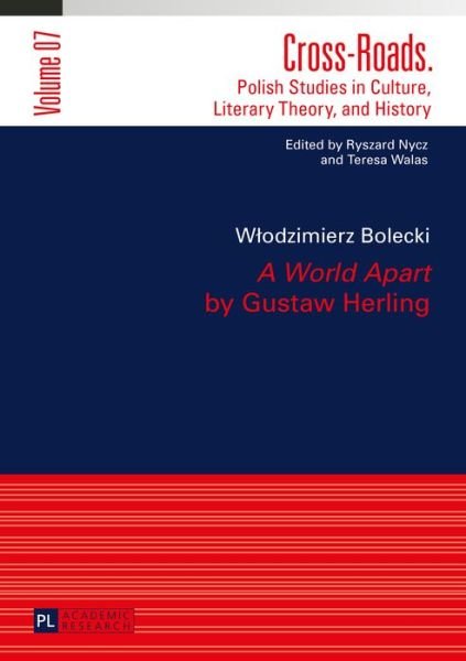 Cover for Wlodzimierz Bolecki · &quot;A World Apart&quot;  by Gustaw Herling: Translated by Agnieszka Kolakowska - Cross-Roads (Hardcover Book) [New edition] (2015)
