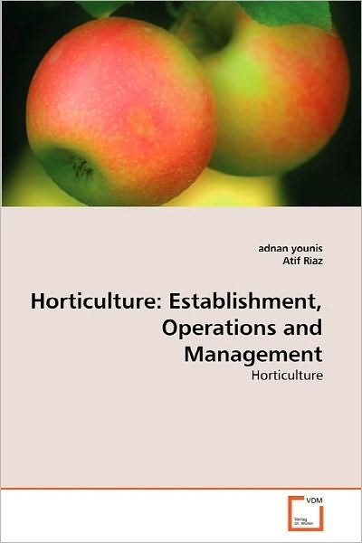 Cover for Atif Riaz · Horticulture: Establishment, Operations and Management (Pocketbok) (2010)