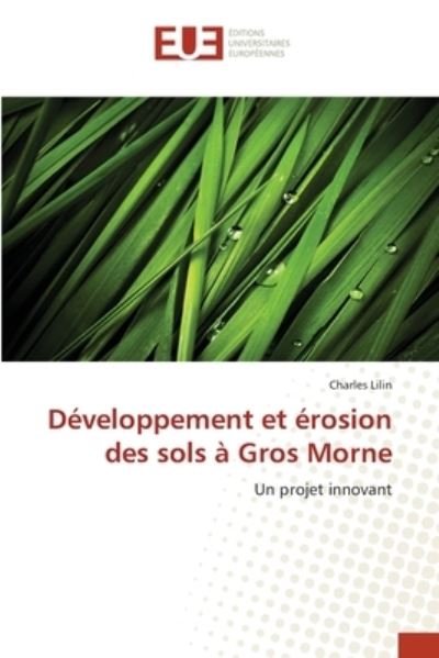 Cover for Charles Lilin · Developpement et erosion des sols a Gros Morne (Paperback Book) (2017)