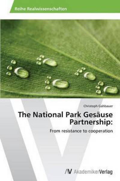 Cover for Gahbauer Christoph · The National Park Gesause Partnership (Pocketbok) (2015)