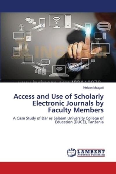 Cover for Msagati · Access and Use of Scholarly Ele (Bog) (2014)