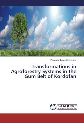 Cover for Zeinab Mohamed Hammad · Transformations in Agroforestry Systems in the Gum Belt of Kordofan (Paperback Book) (2014)