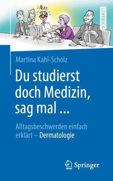 Cover for Kahl-Scholz · Du studierst doch Medizin sag mal (Bok) (2020)