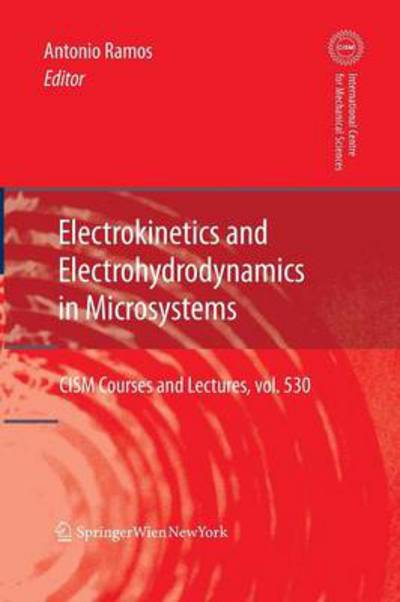 Cover for Antonio Ramos · Electrokinetics and Electrohydrodynamics in Microsystems - CISM International Centre for Mechanical Sciences (Paperback Book) [2011 edition] (2013)