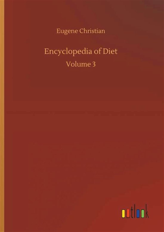 Encyclopedia of Diet - Christian - Books -  - 9783734043215 - September 21, 2018