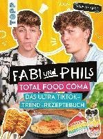 Cover for Fabi und Phil · Fabi und Phils Total Food Coma -Das ultra Tiktok Trend-Rezeptebuch (Bok) (2022)