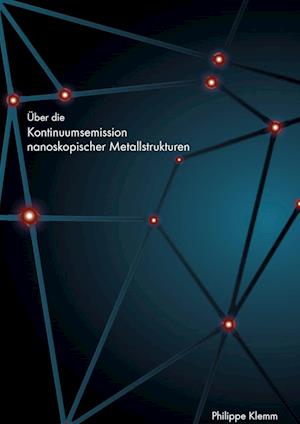 Cover for Philippe Klemm · Über die Kontinuumsemission nanoskopischer Metallstrukturen (Paperback Book) (2017)