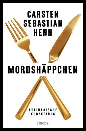 Mordshäppchen - Carsten Sebastian Henn - Książki - Emons Verlag - 9783740813215 - 23 września 2021