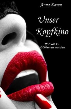 Cover for Dawn · Unser Kopfkino (Buch)