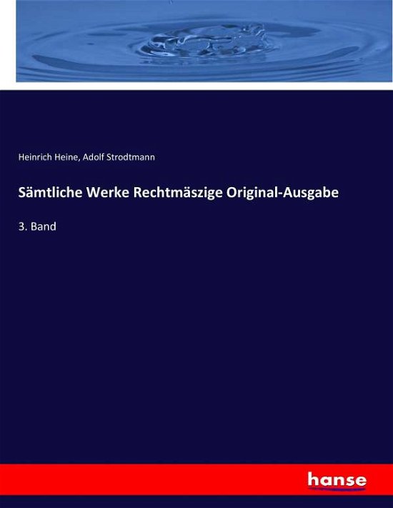 Sämtliche Werke Rechtmäszige Orig - Heine - Livros -  - 9783743685215 - 8 de fevereiro de 2017