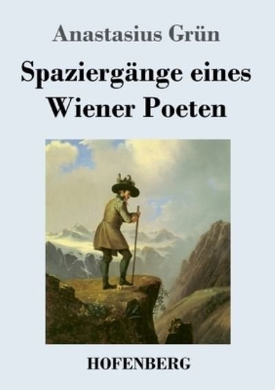 Cover for Anastasius Grün · Spaziergange eines Wiener Poeten (Taschenbuch) (2021)