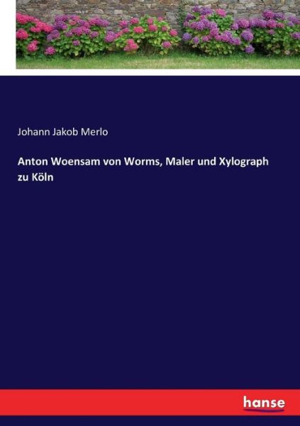 Cover for Merlo · Anton Woensam von Worms, Maler un (Book) (2017)