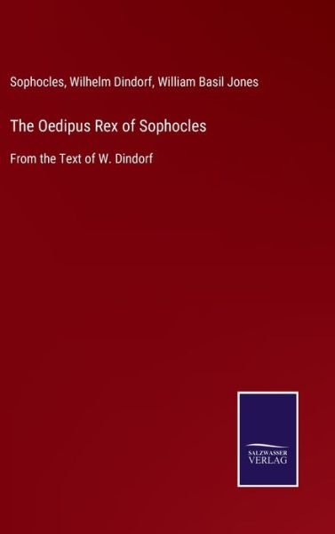 Cover for Sophocles · The Oedipus Rex of Sophocles (Hardcover bog) (2021)