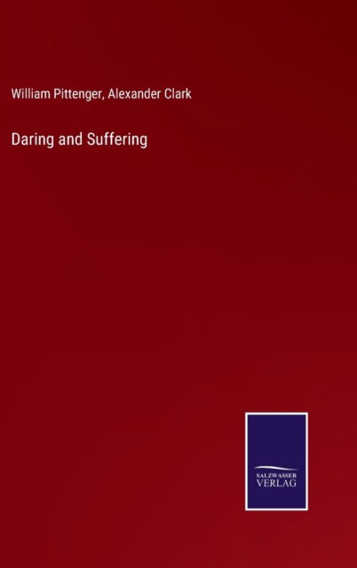 Cover for William Pittenger · Daring and Suffering (Hardcover Book) (2022)