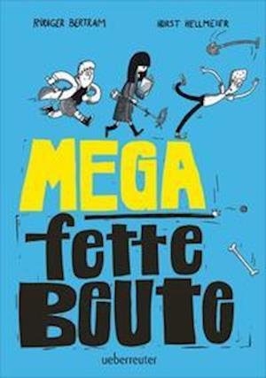 Cover for Rüdiger Bertram · Mega fette Beute (Hardcover bog) (2022)