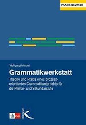 Grammatikwerkstatt - W. Menzel - Livros -  - 9783780020215 - 