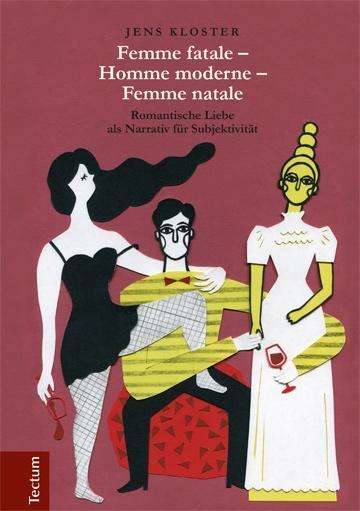 Cover for Kloster · Femme fatale - Homme moderne - (Book) (2016)